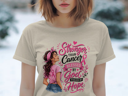 T-shirt with illustration of a woman and text "Stronger Than Cancer Blessed By God Fueled By Hope".