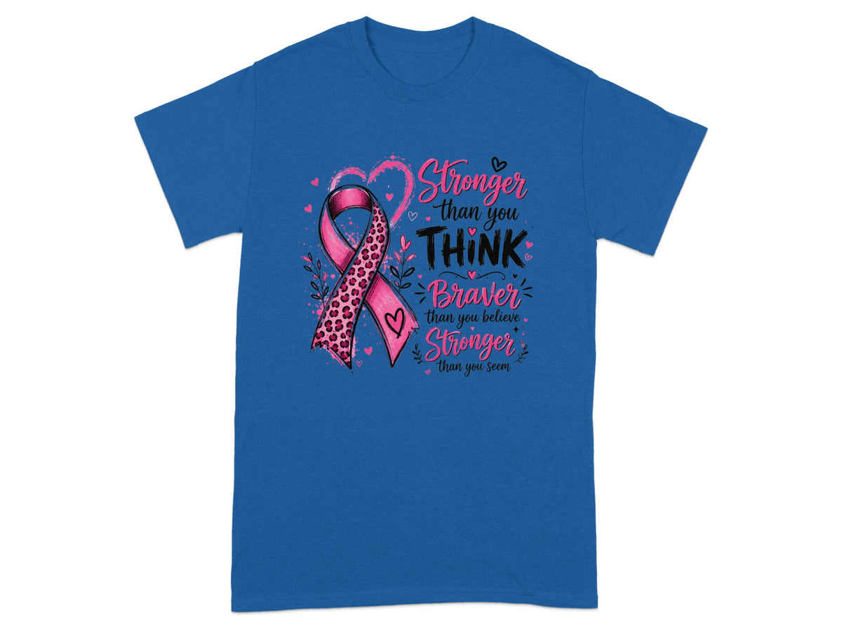 Blue t-shirt with pink ribbon design and text "Stronger than you THINK Braver than you believe Stronger than you seem".