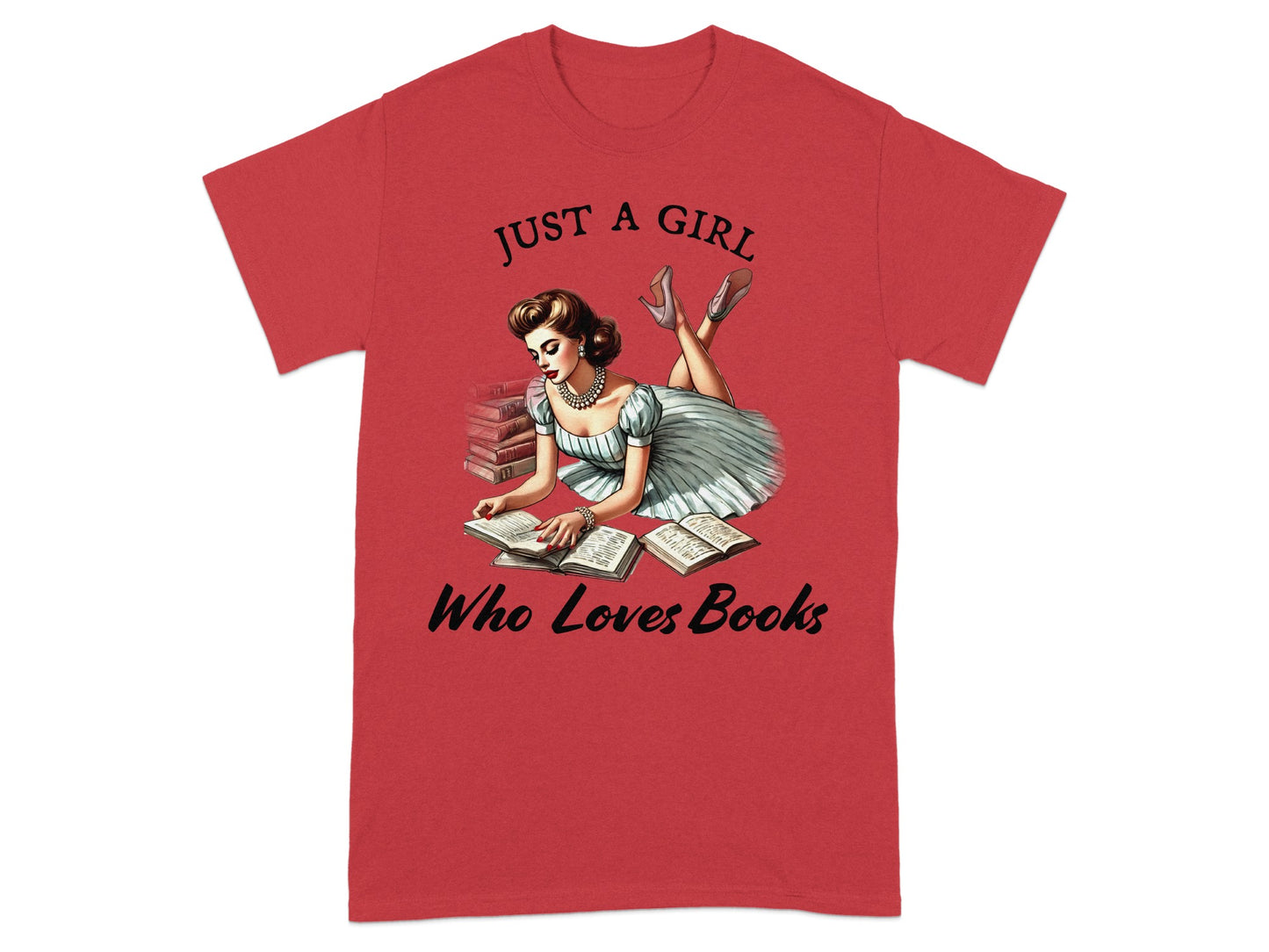 Red t-shirt with "JUST A GIRL Who Loves Books" text and illustration.