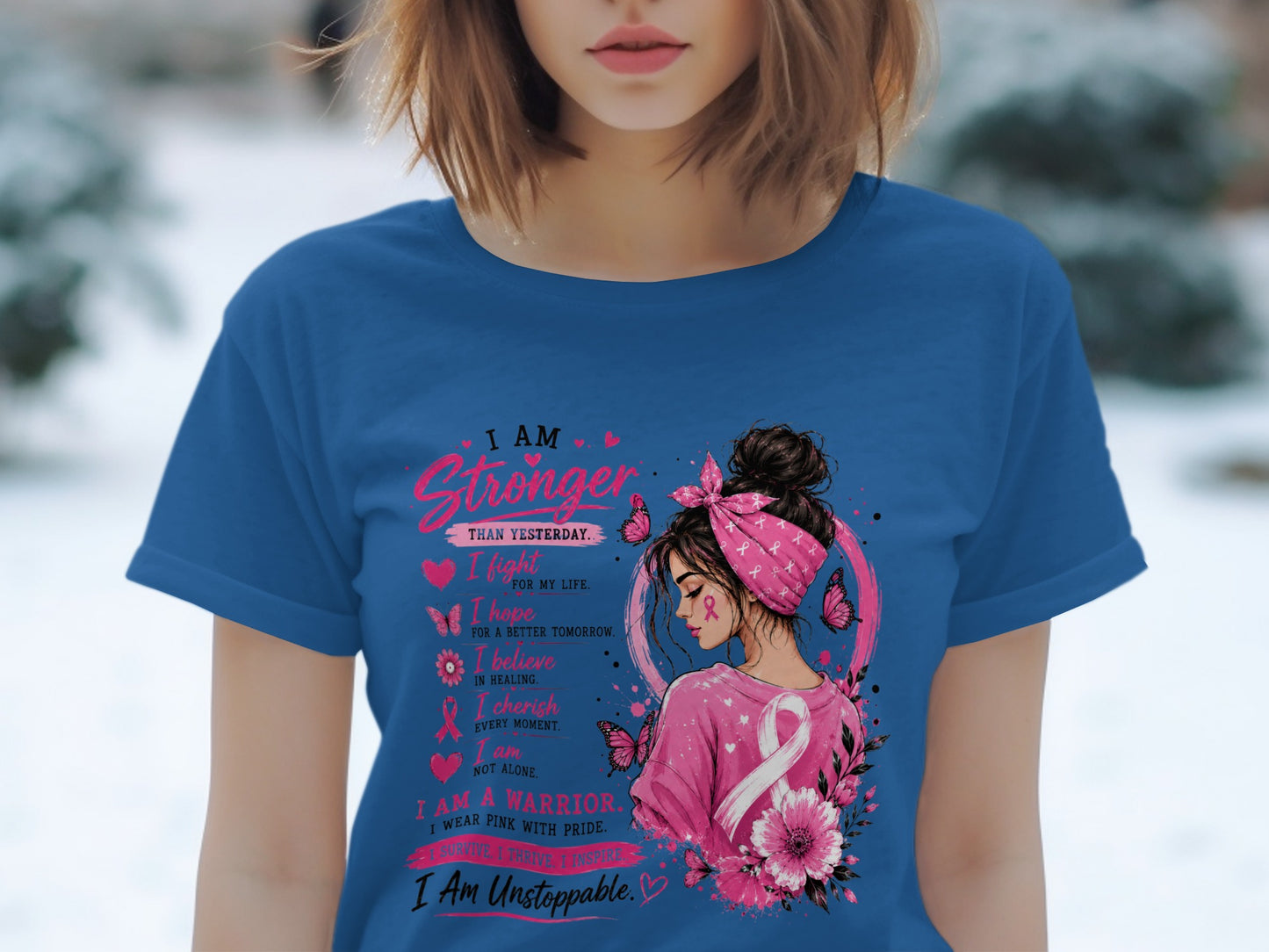 Blue t-shirt with text "I Am Stronger Than Yesterday" and "I Am Unstoppable."