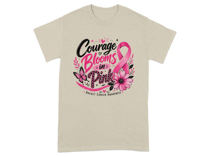 Light beige t-shirt with "Courage Blooms in Pink" Breast Cancer Awareness graphic.