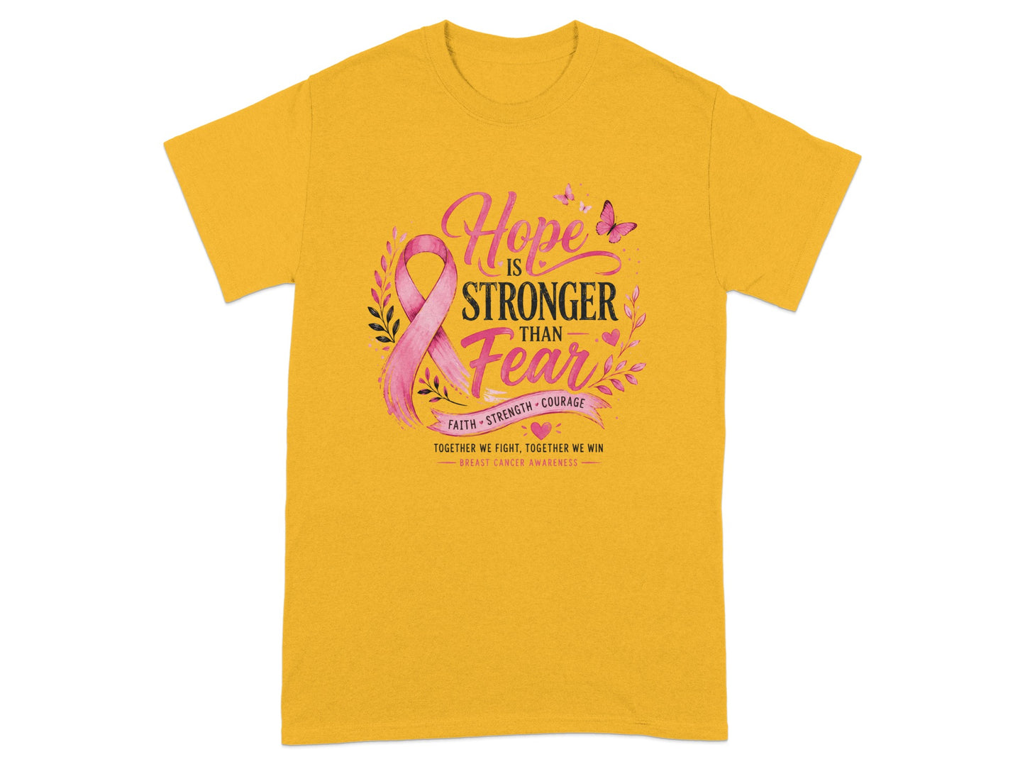 Yellow t-shirt with pink ribbon: "Hope is Stronger Than Fear" and "Breast Cancer Awareness".