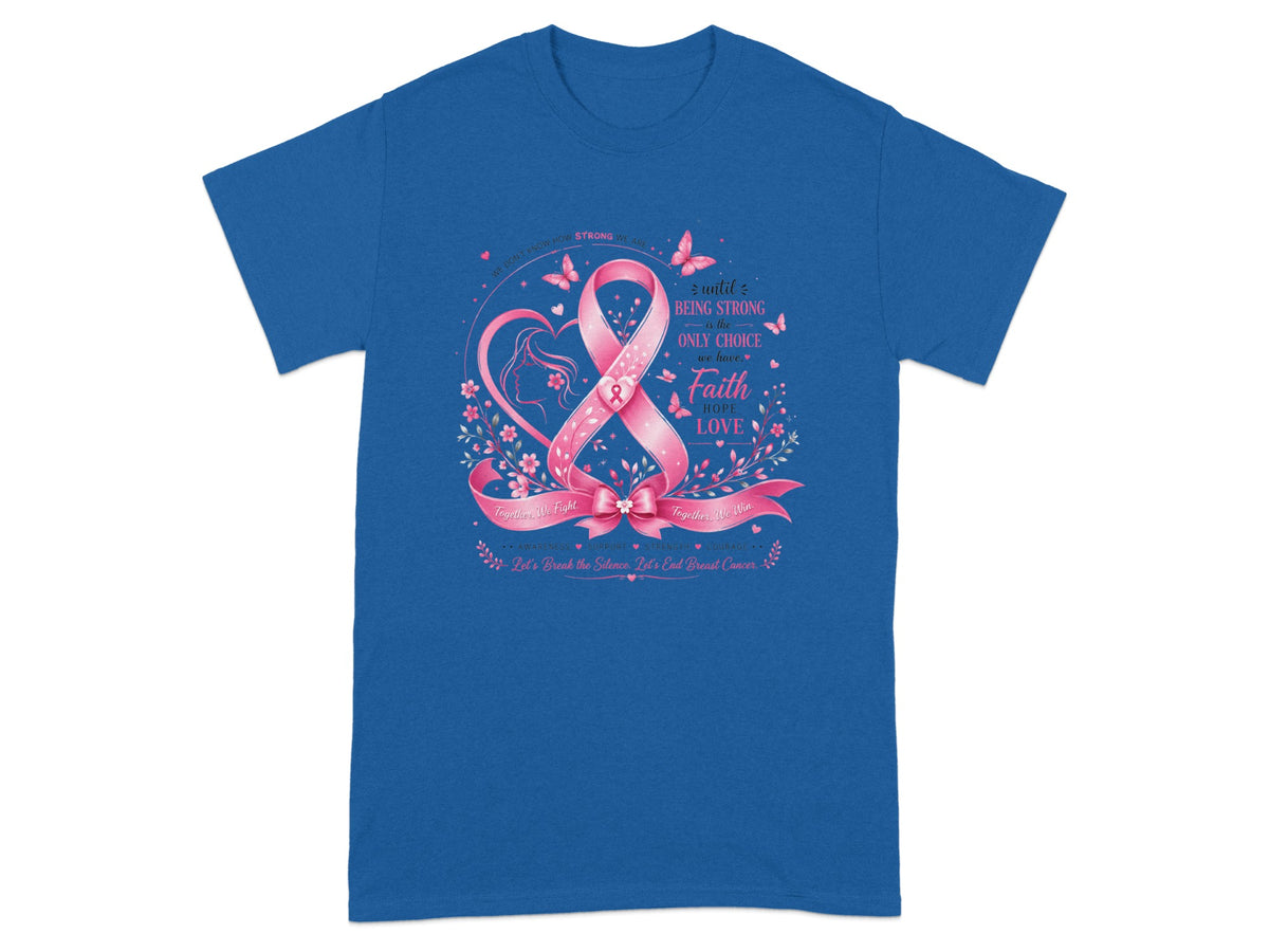 Blue t-shirt with pink ribbon and inspirational text about breast cancer awareness.