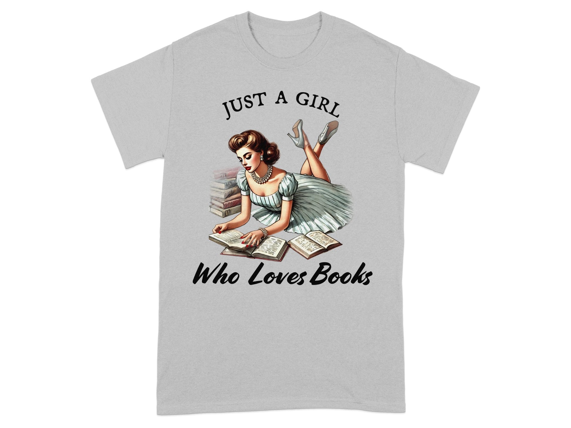 Illustration of a woman reading books with text "JUST A GIRL Who Loves Books."