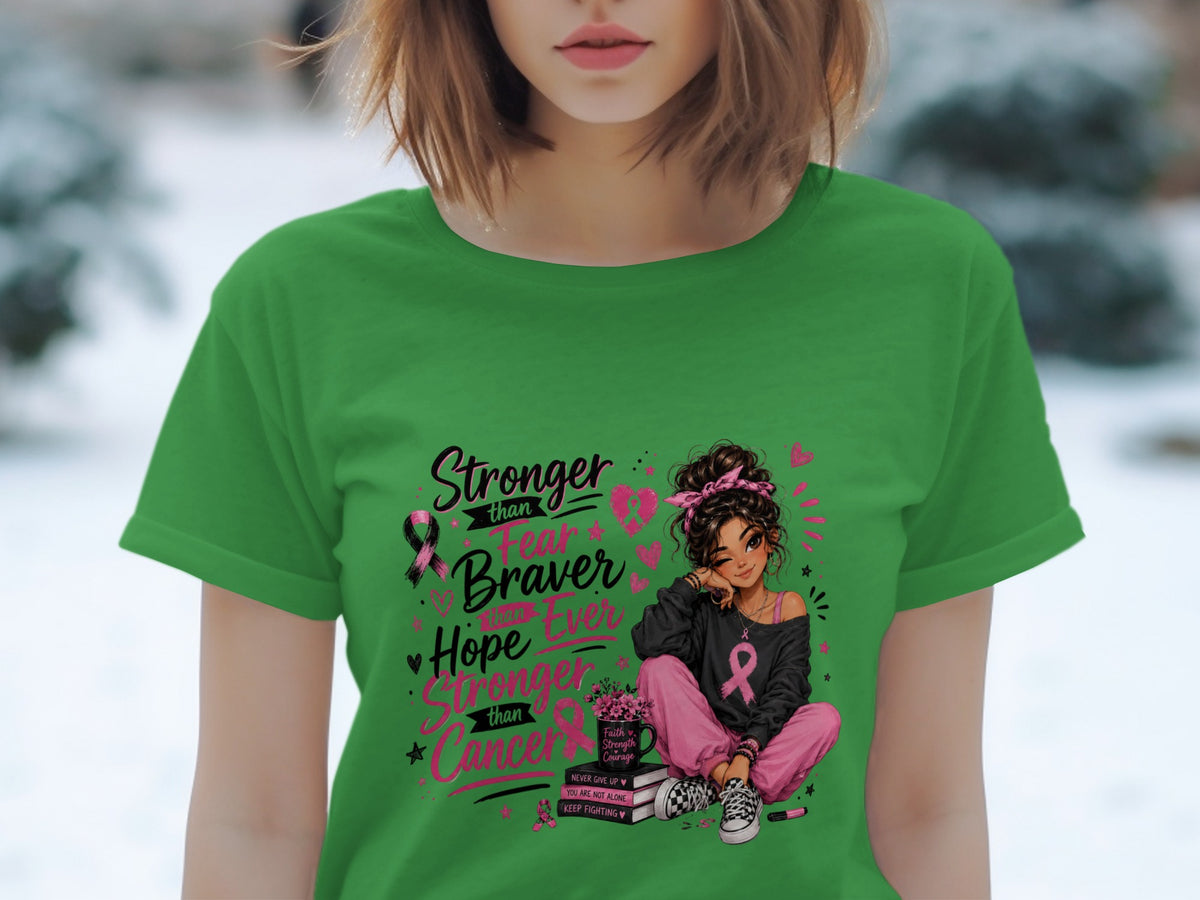 Green t-shirt with "Stronger than Fear, Braver than Ever, Hope Stronger than Cancer" text and illustration.