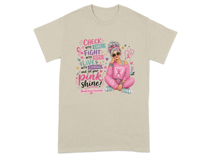 "Check with care, fight with hope, live with courage, and let your pink shine!" slogan.