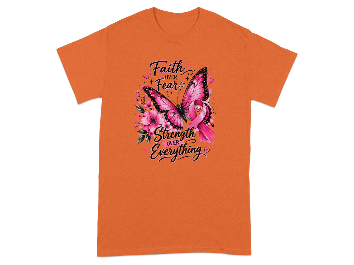 Orange t-shirt with a pink butterfly, flowers, and breast cancer ribbon. Text reads "Faith over Fear" and "Strength over Everything."