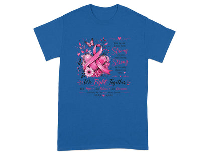 Blue t-shirt with pink ribbon, hearts, flowers, butterfly and text "We Fight Together".
