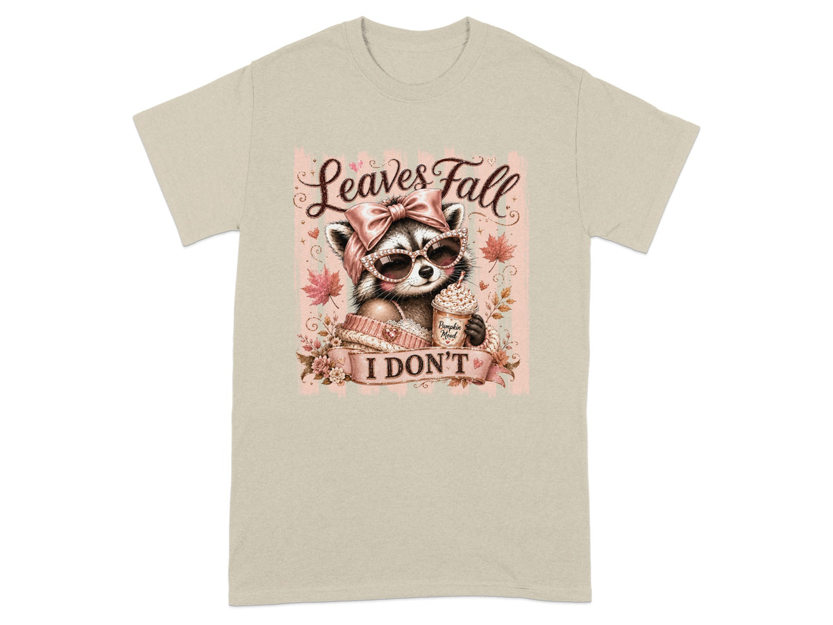 Cute raccoon with sunglasses and pumpkin spice latte, "Leaves Fall I Don't".