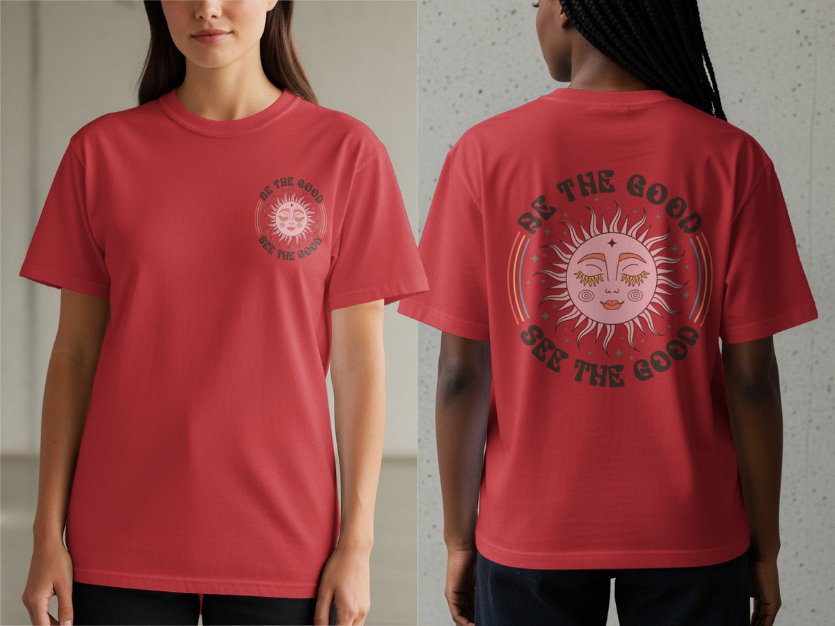 Red t-shirt with a sun graphic and text "Be The Good See The Good".