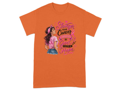Orange t-shirt with artwork featuring a woman and the text "Stronger Than Cancer Blessed By God Fueled By Hope."