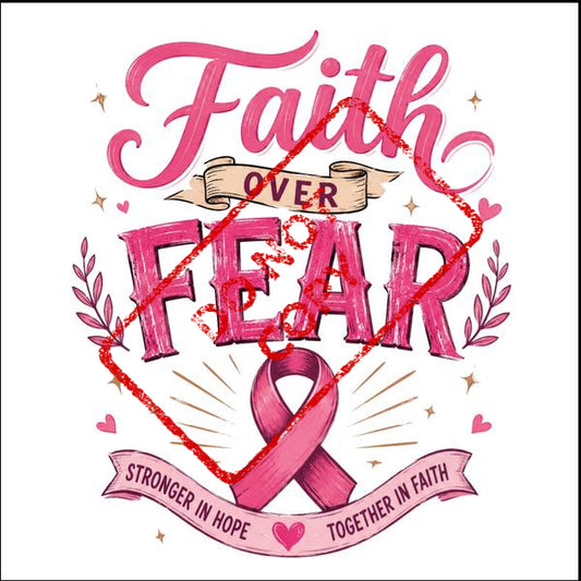 Faith over Fear with pink ribbon and text "Stronger in Hope Together in Faith."