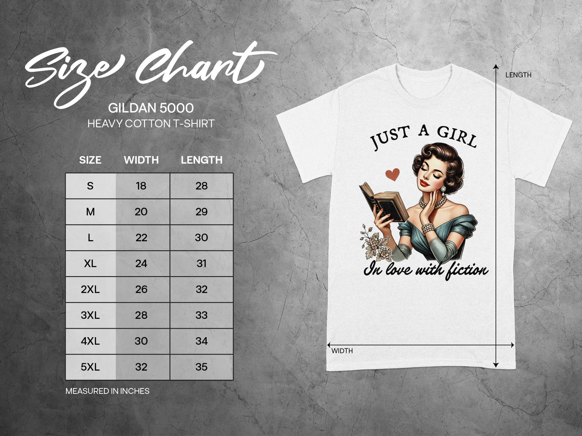 Gildan 5000 size chart and white t-shirt with "Just a girl in love with fiction" design.