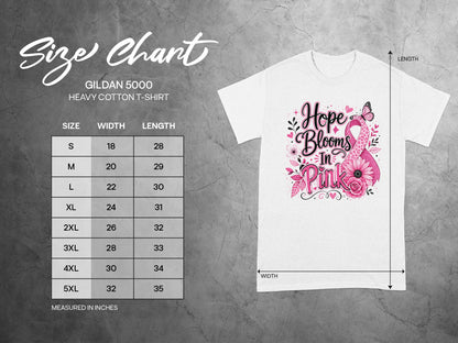 Gildan 5000 Heavy Cotton T-Shirt size chart with "Hope Blooms In Pink" graphic.