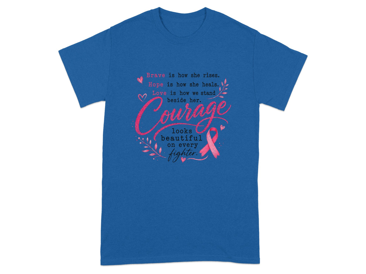 Blue t-shirt with pink text and breast cancer ribbon reading "Courage looks beautiful on every fighter."