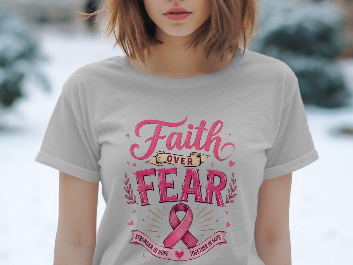 Grey t-shirt with "Faith Over Fear" and pink ribbon design.