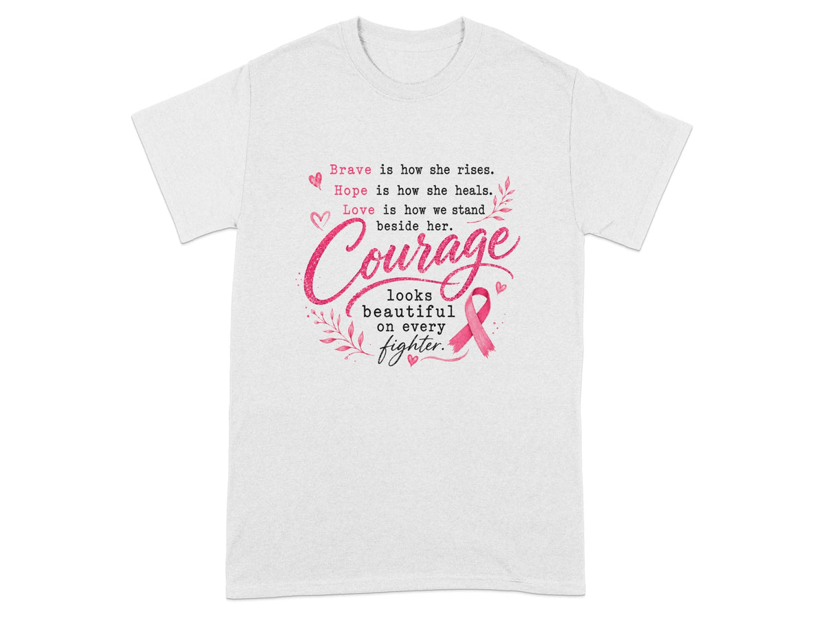 White t-shirt with pink text and a pink ribbon reading "Courage looks beautiful on every fighter."