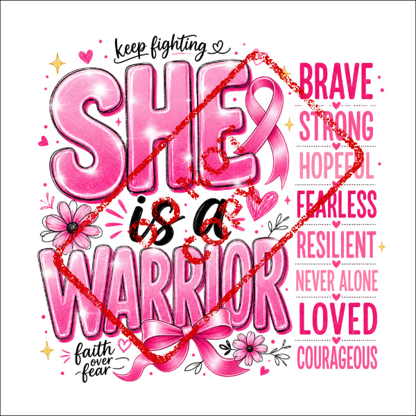 Pink breast cancer awareness graphic with "SHE is a WARRIOR" and inspirational words.