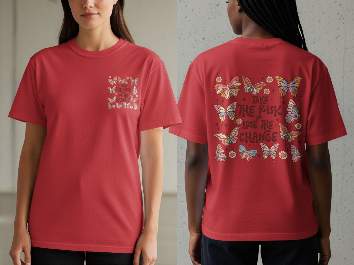 Red t-shirt with butterflies and text "Take the Risk or Lose the Change".