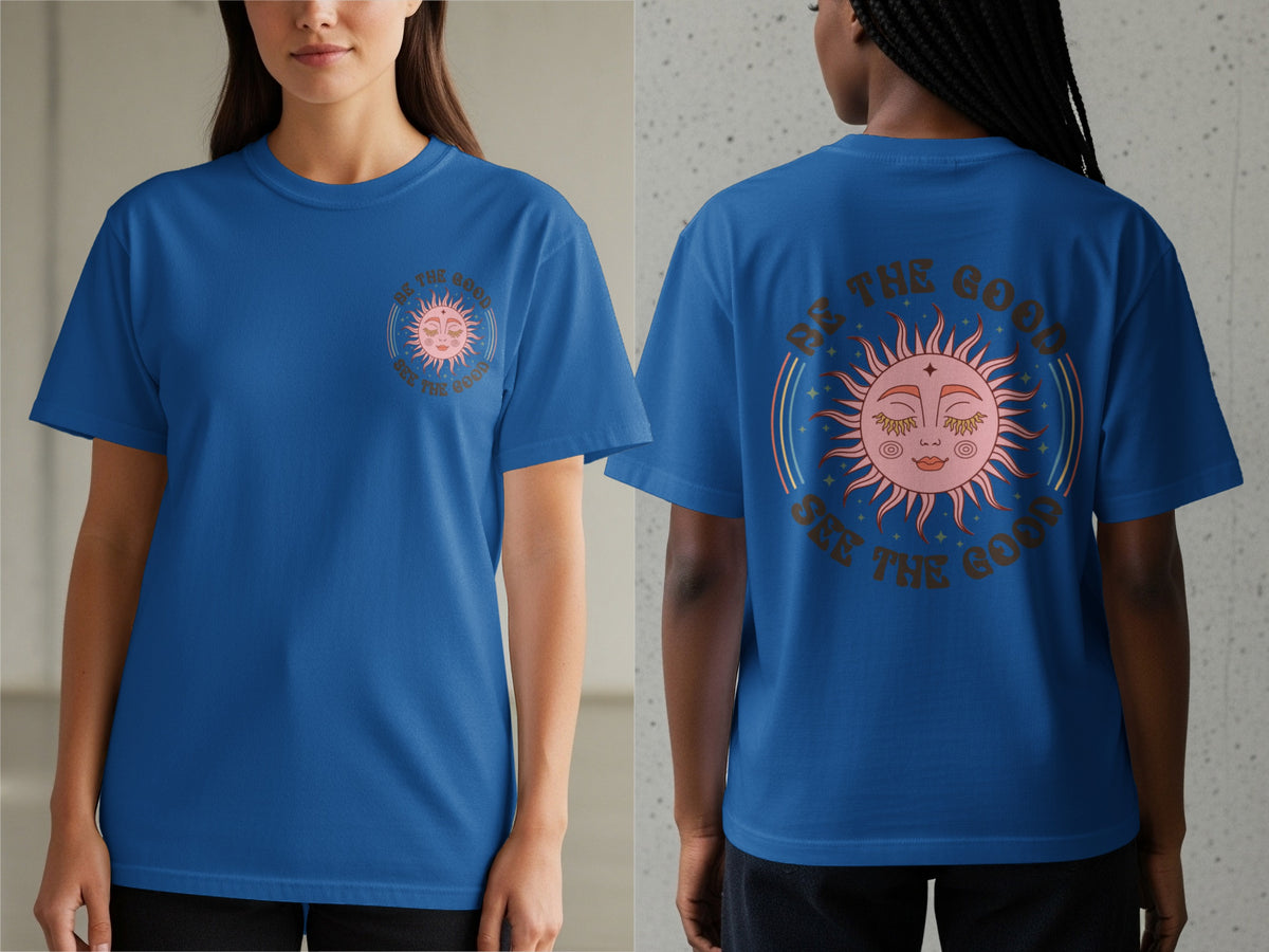 Royal blue t-shirt with sun graphic and text "BE THE GOOD SEE THE GOOD".