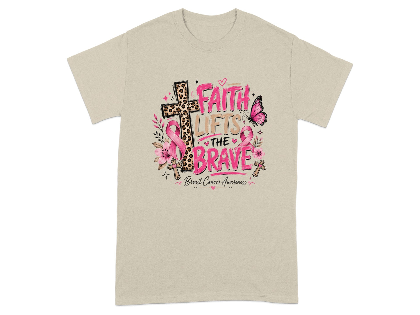 Faith lifts the brave, Breast Cancer Awareness graphic on a tan t-shirt.