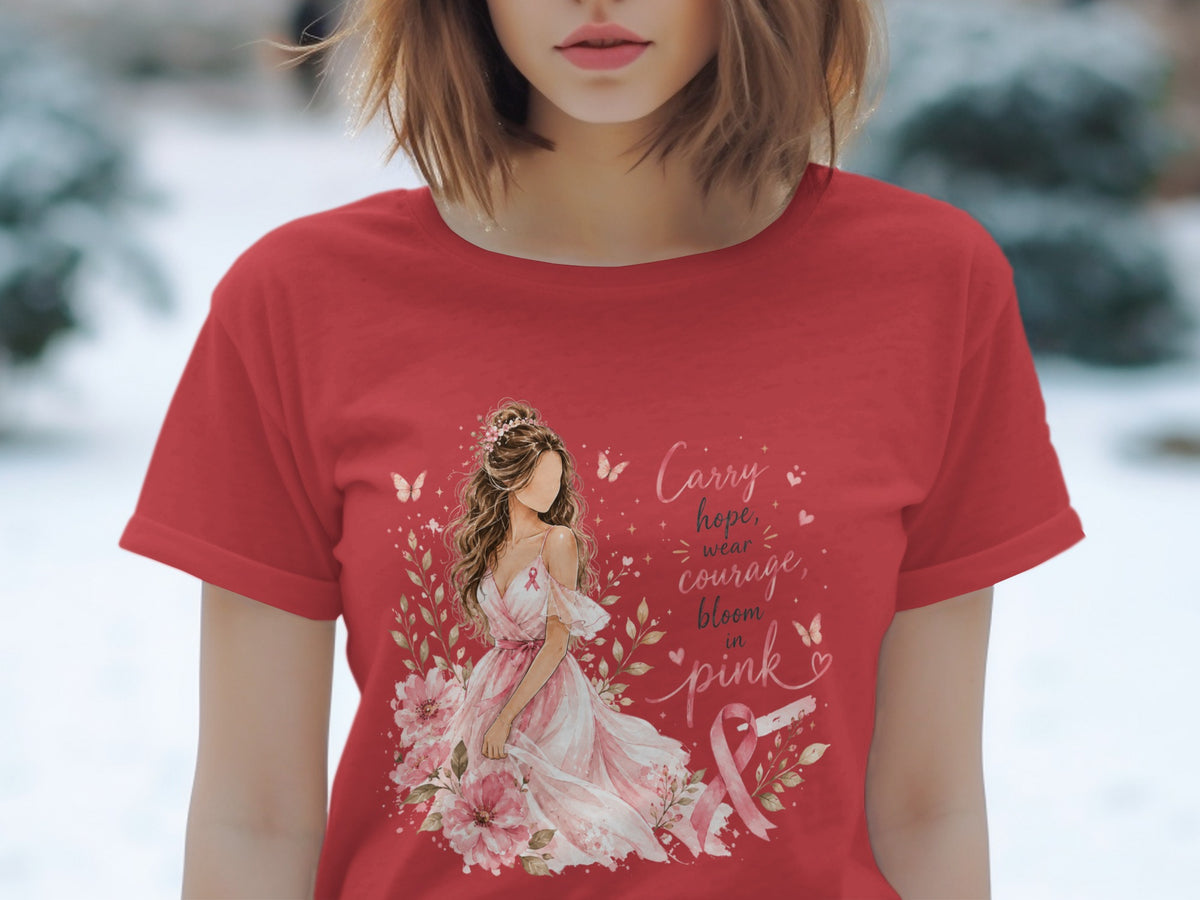Red t-shirt with woman in pink dress and text "Carry hope, wear courage, bloom in pink".