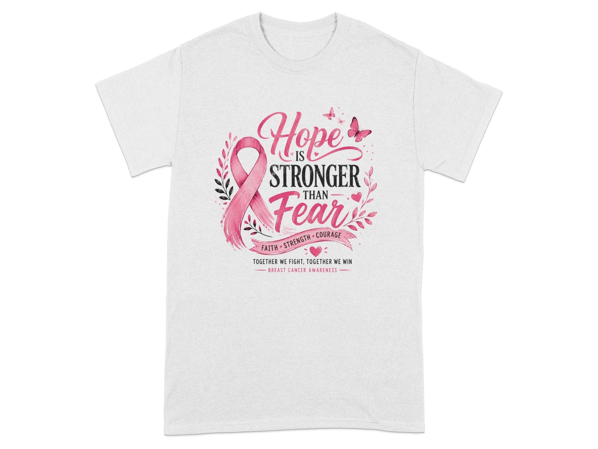 White t-shirt with pink ribbon and text "Hope is Stronger Than Fear" for breast cancer awareness.